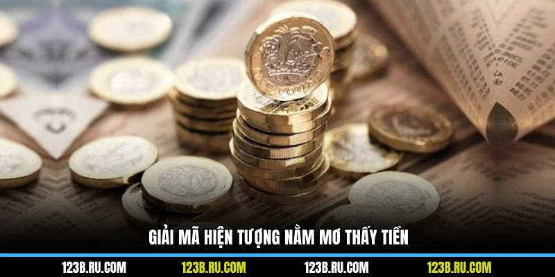 Giải mã hiện tượng nằm mơ thấy tiền