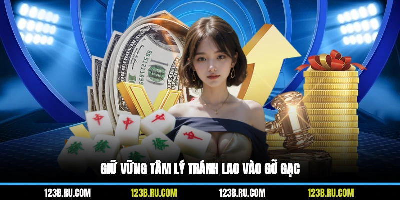 Giữ vững tâm lý, tránh lao vào gỡ gạc