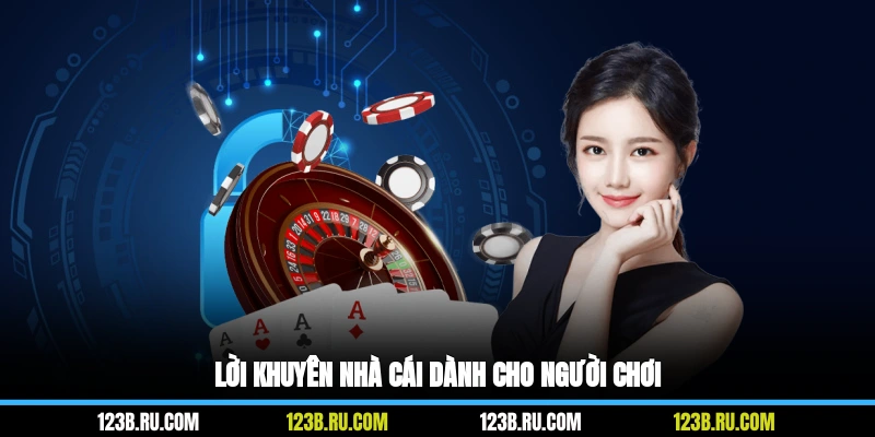 Lời khuyên nhà cái dành cho người chơi
