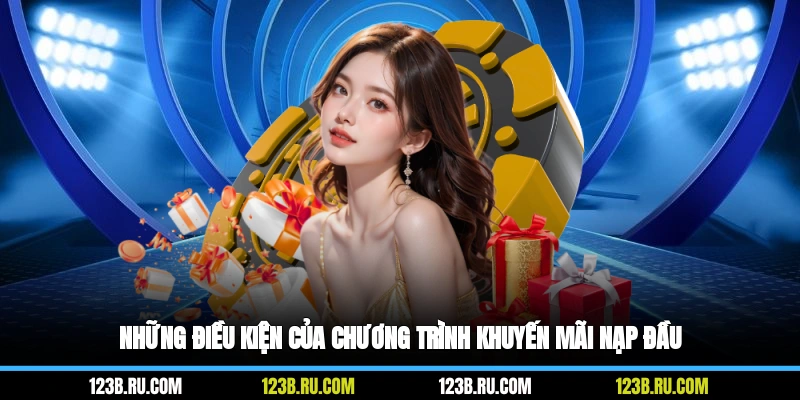 Những điều kiện của chương trình khuyến mãi nạp đầu