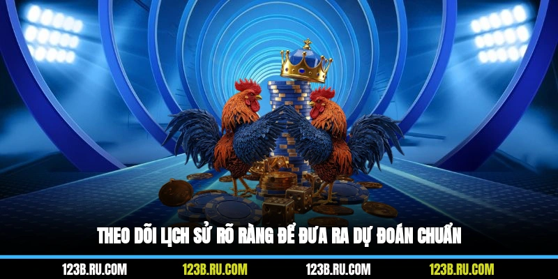 Theo dõi lịch sử rõ ràng để đưa ra dự đoán chuẩn