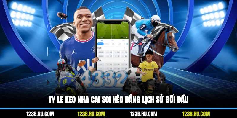 Ty le keo nha cai soi kèo bằng lịch sử đối đầu